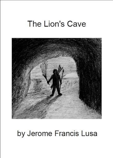 The Lion's Cave - Jerome Francis Lusa