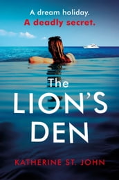 The Lion s Den: The  impossible to put down  must-read gripping thriller of 2020