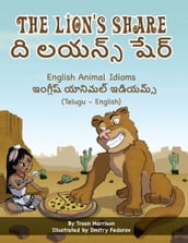 The Lion s Share - English Animal Idioms (Telugu-English)