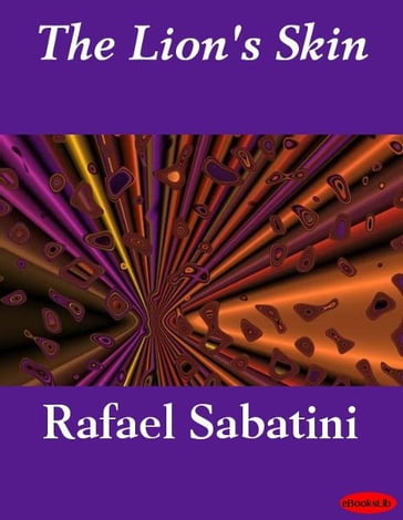 The Lion's Skin - Rafael Sabatini