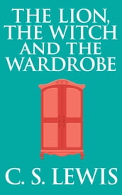 The Lion, the Witch and the Wardrobe