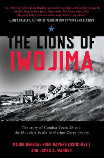 The Lions of Iwo Jima - James A. Warren - Major General Fred Haynes USMC-RET