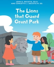 The Lions that Guard Grant Park
