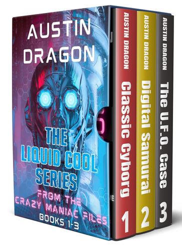 The Liquid Cool Series Box Set 4: From the Crazy Maniac Files (Books 1-3) - Austin Dragon