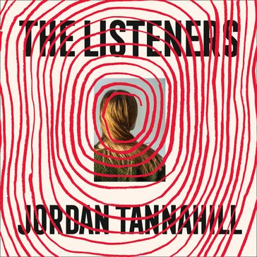 The Listeners - Jordan Tannahill