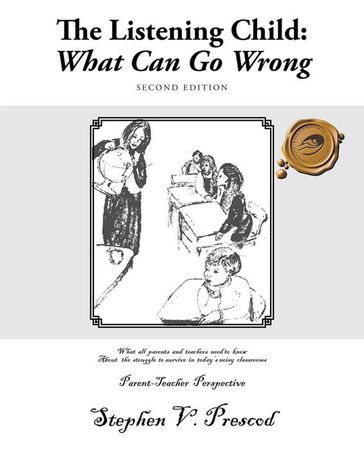 The Listening Child: What Can Go Wrong - Stephen V. Prescod