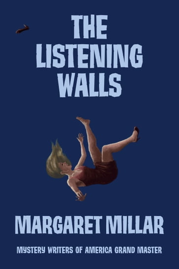 The Listening Walls - Margaret Millar