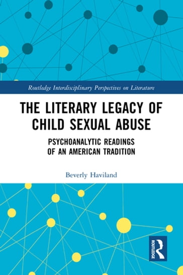 The Literary Legacy of Child Sexual Abuse - Beverly Haviland