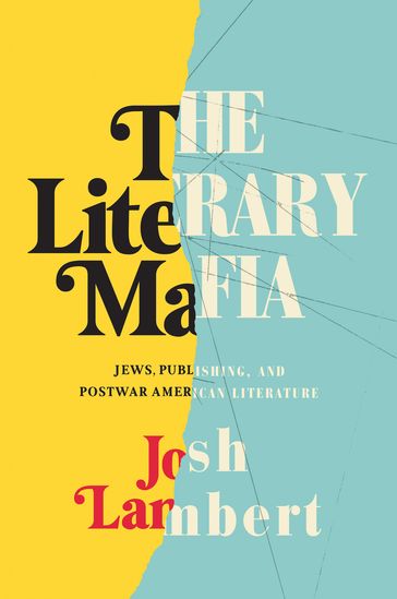 The Literary Mafia - Josh Lambert
