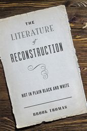 The Literature of Reconstruction