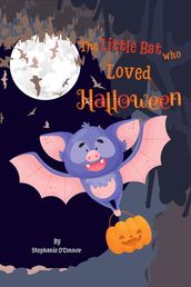 The Little Bat Who Loved Halloween