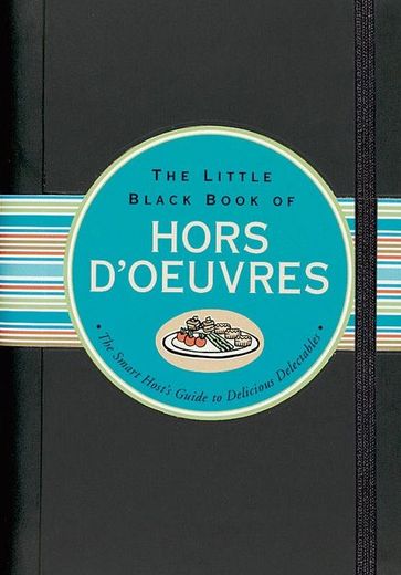 The Little Black Book of Hors d'Oeuvres - Karen Berman