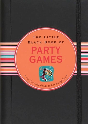The Little Black Book of Party Games - Ruth Cullen