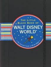 The Little Black Book of Walt Disney World, 2011 Edition