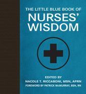 The Little Blue Book of Nurses  Wisdom