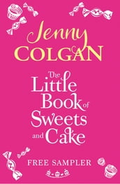 The Little Book Of Sweets And Cake: A Jenny Colgan Sampler 2011