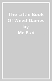 The Little Book Of Weed Games