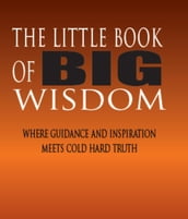 The Little Book of BIG Wisdom