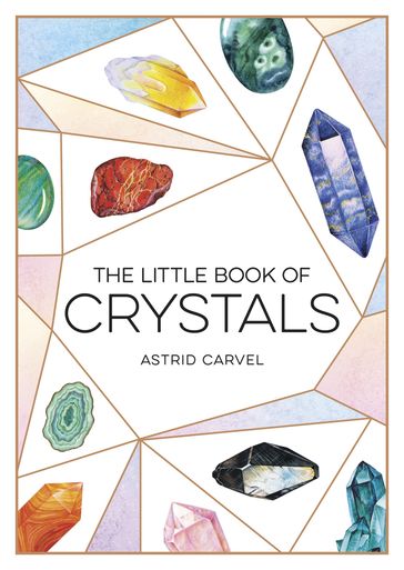 The Little Book of Crystals - Astrid Carvel