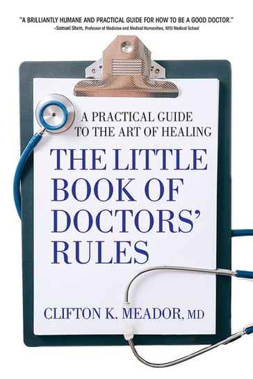 The Little Book of Doctors' Rules - Clifton K. Meador MD