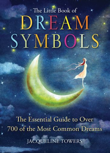 The Little Book of Dream Symbols - Jacqueline Towers