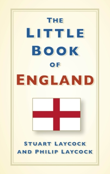 The Little Book of England - Stuart Laycock - Philip Laycock