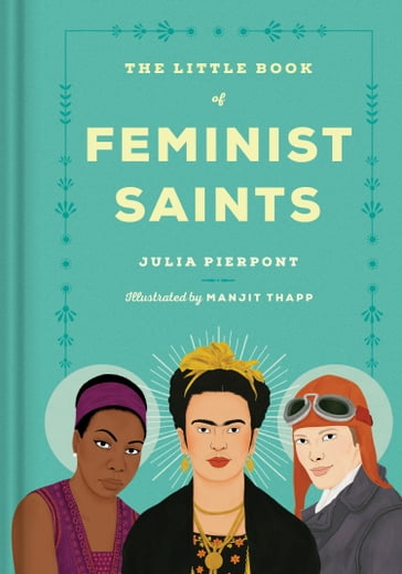 The Little Book of Feminist Saints - Julia Pierpont