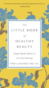 The Little Book of Healthy Beauty