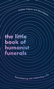 The Little Book of Humanist Funerals