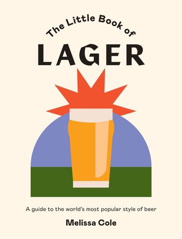The Little Book of Lager - Melissa Cole