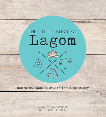 The Little Book of Lagom - Elias Larsen - Jonny Jackson