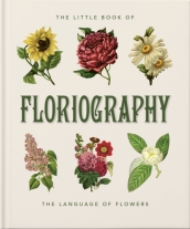 The Little Book of Floriography