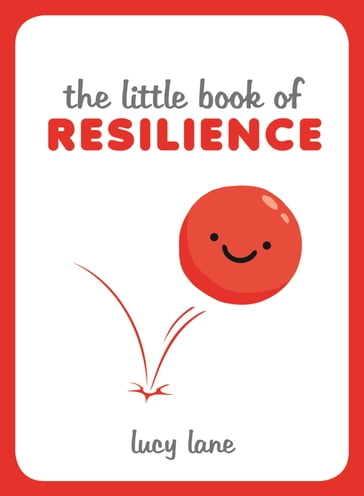 The Little Book of Resilience - Lucy Lane