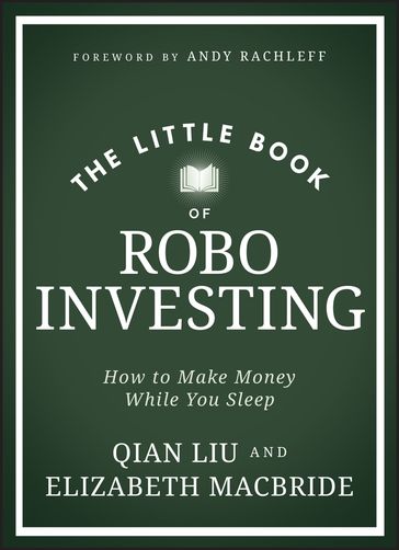 The Little Book of Robo Investing - Elizabeth MacBride - Qian Liu