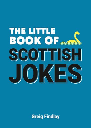 The Little Book of Scottish Jokes - Greig Findlay