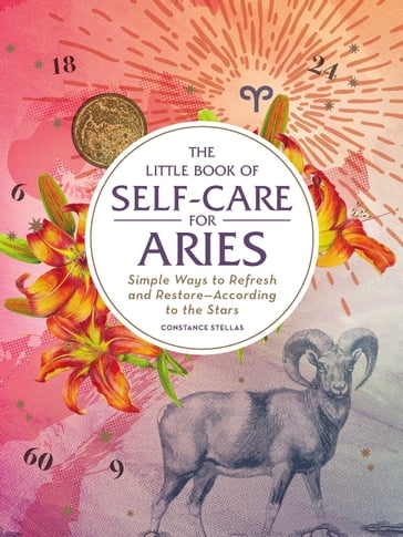 The Little Book of Self-Care for Aries - Constance Stellas