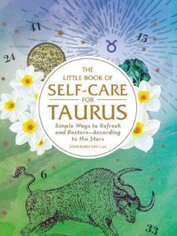 The Little Book of Self-Care for Taurus - Constance Stellas