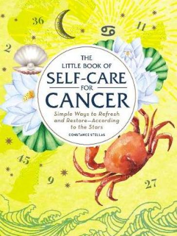The Little Book of Self-Care for Cancer - Constance Stellas