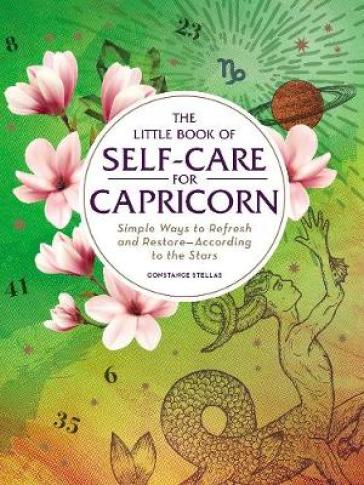 The Little Book of Self-Care for Capricorn - Constance Stellas