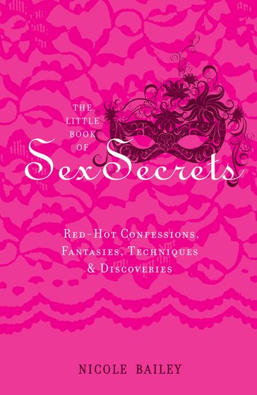 The Little Book of Sex Secrets - Nicole Bailey