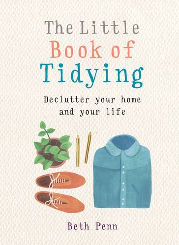 The Little Book of Tidying - Beth Penn