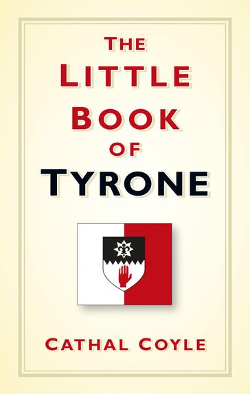 The Little Book of Tyrone - Cathal Coyle