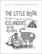 The Little Book of the Icelanders in the Old Days