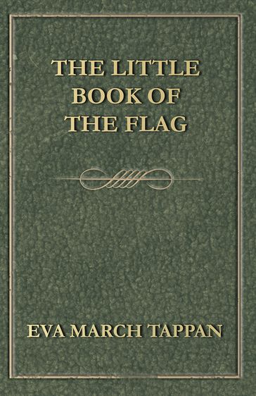 The Little Book of the Flag - Eva March Tappan