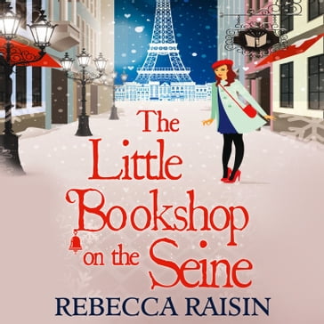 The Little Bookshop On The Seine (The Little Paris Collection, Book 1) - Rebecca Raisin