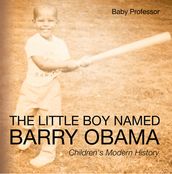 The Little Boy Named Barry Obama   Children s Modern History