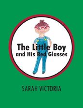The Little Boy and His Red Glasses