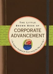 The Little Brown Book of Corporate Advancement