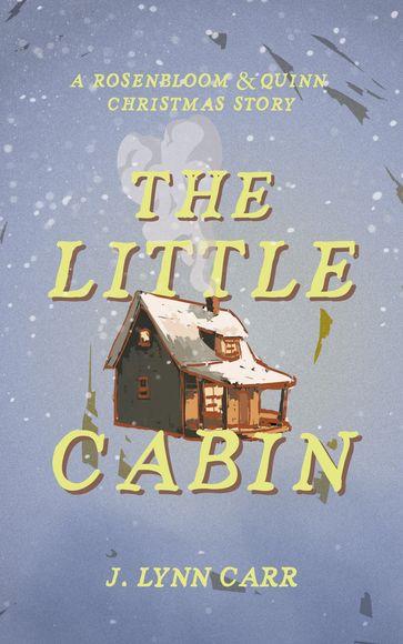 The Little Cabin - J. Lynn Carr