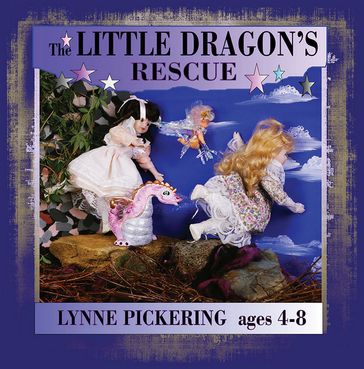 The Little Dragons Rescue - Lynne Pickering